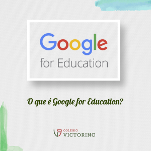 Google for Education: conheça essa inovadora plataforma educacional